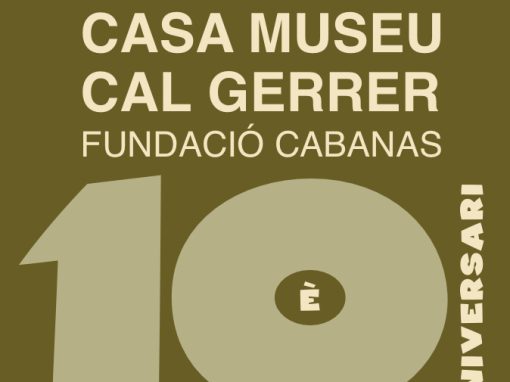 Desè aniversari Casa Museu Cal Gerrer